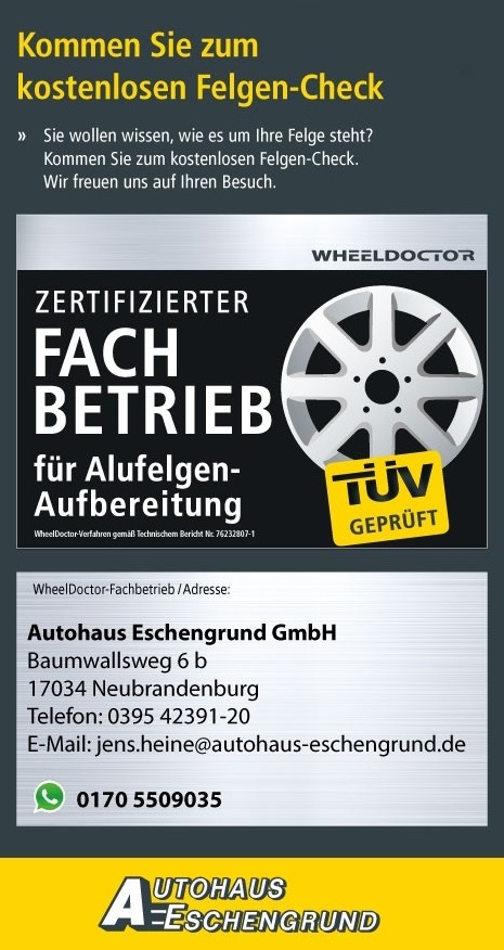 Felgenaufbereitung WheelDoctor Autohaus Eschengrund Neubrandenburg WhatsApp Tel Kommen Sie zum kostenlosen Felgencheck im Autohaus Eschengrund Neubrandenburg
